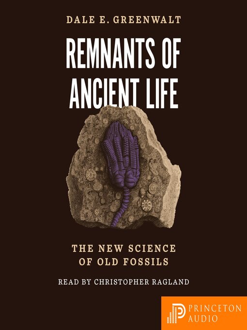 Title details for Remnants of Ancient Life by Dale E. Greenwalt - Available